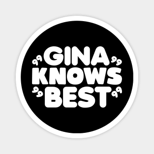 Gina Knows Best Magnet